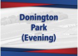 13th May - Donington Park (Eve)