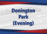 22nd Jul - Donington Park (Eve)