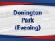2nd May - Donington Park (Eve)